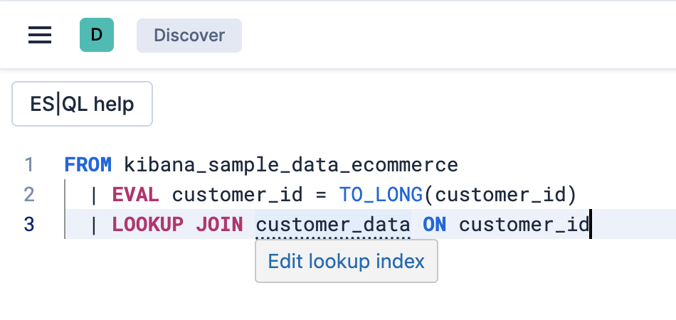 Smart enrichment in Discover: Run LOOKUP JOIN inline as you explore. 