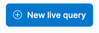new live query button