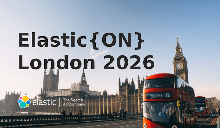How to make the most of Elastic{ON} London 2026