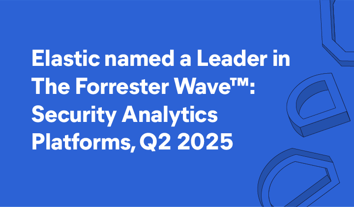 Elastic在2025年第二季度的Forrester Wave™安全分析平台评估中被评为领导者